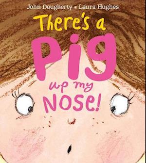 There's a Pig up my Nose!