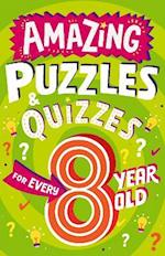 Amazing Puzzles and Quizzes for Every 8 Year Old