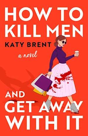 How to Kill Men and Get Away With It