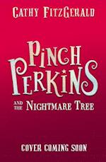 Pinch Perkins and the Nightmare Tree