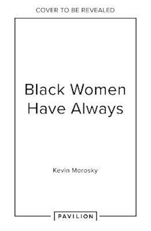 Black Women Always