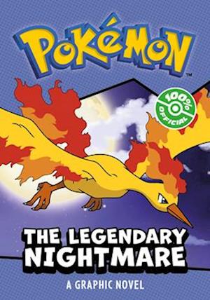 POKÉMON: LEGENDARY NIGHTMARE, A GRAPHIC NOVEL