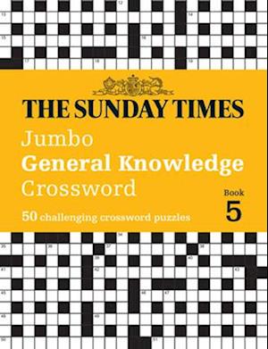 The Sunday Times Jumbo General Knowledge Crossword Book 5