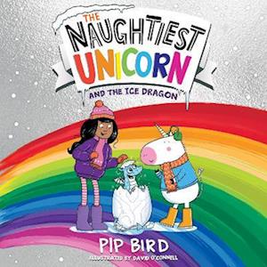 The Naughtiest Unicorn and the Ice Dragon (The Naughtiest Unicorn series, Book 13)