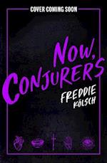 Now, Conjurers Freddie Kölsch Book 1