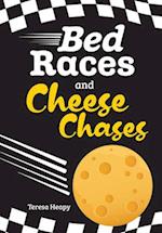 Bed Races and Cheese Chases