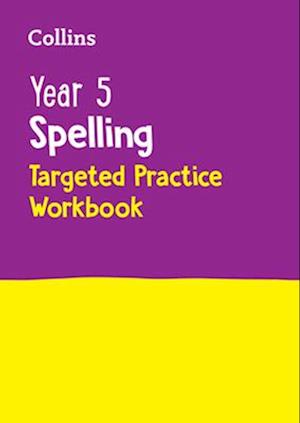 Year 5 Spelling Targeted Practice Workbook