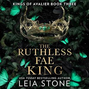 The Ruthless Fae King (The Kings of Avalier, Book 3)