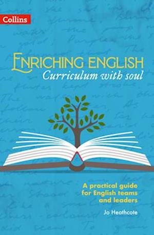 Enriching English: Curriculum with soul