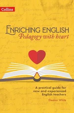 Enriching English: Pedagogy with heart
