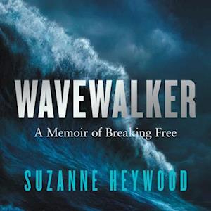 Wavewalker: Breaking Free