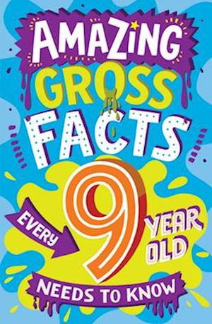 AMAZING GROSS FACTS EVERY 9 YEAR OLD NEEDS TO KNOW