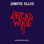 Dread Wood book 5 (Dread Wood, Book 5)