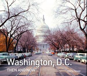 Washington, D.C. Then and Now