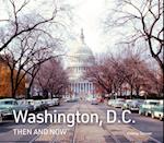 Washington, D.C. Then and Now