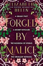 Forged by Malice