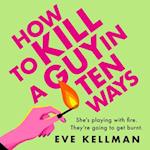 How to Kill a Guy in Ten Ways