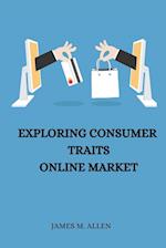 Exploring Consumer Traits Online Market 