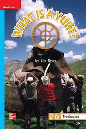 Reading Wonders Leveled Reader What Is a Yurt?