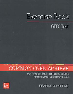 Common Core Achieve, GED Exercise Book Reading and Writing