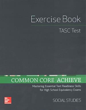 Common Core Achieve, Tasc Exercise Book Social Studies