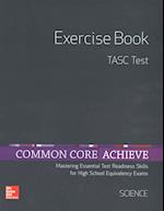 Common Core Achieve, Tasc Exercise Book Science