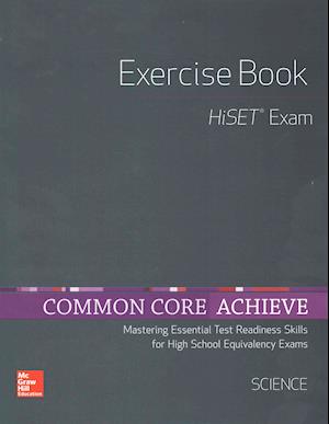 Common Core Achieve, Hiset Exercise Book Science