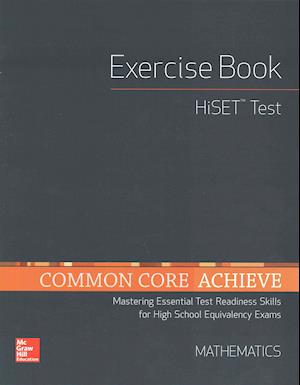 Common Core Achieve, Hiset Exercise Book Mathematics