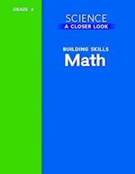 Science, A Closer Look, Grade 6, Building Skills: Math