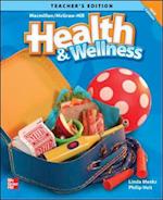 Macmillan/McGraw-Hill Health & Wellness, Grade K, Teacher's Edition'