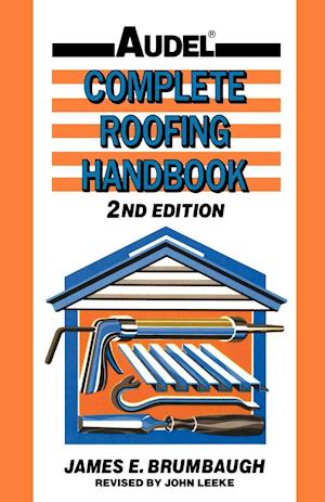 Complete Roofing Handbook – Installation, Maintenance, Repair 2e
