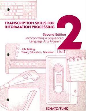 Transcription Skills for Information Processing, Unit 2