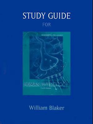 Study Guide for Rhoades/Pflanzer S Human Physiology, 4th