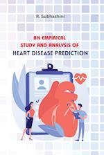 AN EMPIRICAL STUDY AND ANALYSIS OF HEART DISEASE PREDICTION 