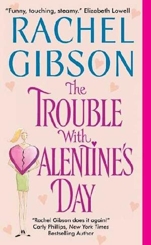 Gibson, R: Trouble With Valentine's Day