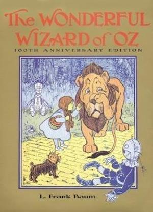 The Wonderful Wizard of Oz: 100th Anniversary Edition