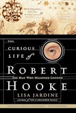 Curious Life of Robert Hooke, The