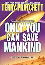 Only You Can Save Mankind