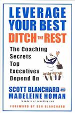 Leverage Your Best, Ditch the Rest