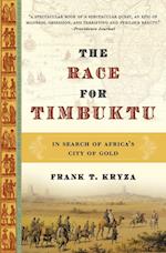The Race for Timbuktu: In Search of Africa's City of Gold 