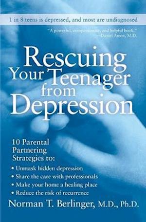 RESCUING YOUR TEENAGER FROM DE