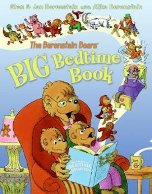 The Berenstain Bears' Big Bedtime Book