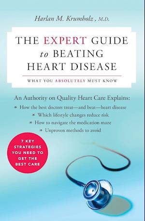 Expert Guide to Beating Heart Disease, The