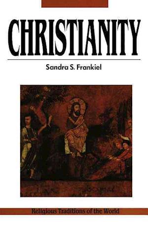 Christianity: A Way of Salvation, Religious Traditions of the World Series