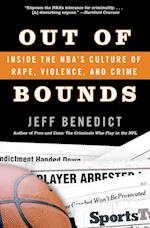Out of Bounds: Inside the NBA's Culture of Rape, Violence, and Crime 
