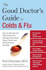 The Good Doctor's Guide to Colds and Flu