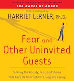 Fear and Other Uninvited Guests