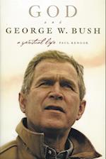 God And George W. Bush