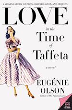 Love in the Time of Taffeta