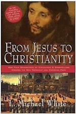 From Jesus to Christianity